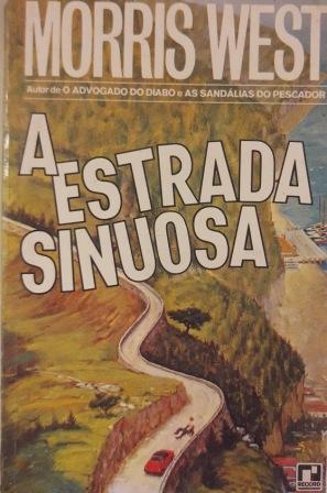 MORRIS L. WEST: A estrada sinuosa (Paperback, Português language, 1972, Record)