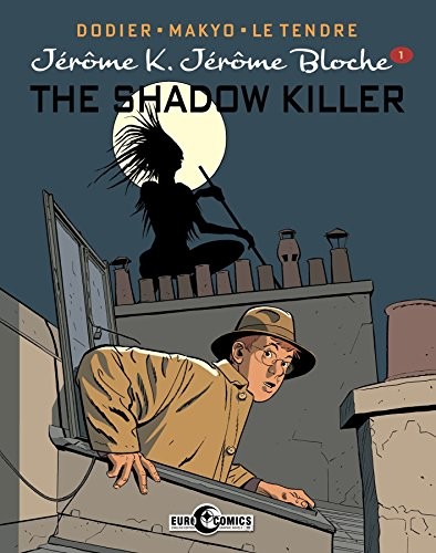 Pierre Makyo, Alain Dodier, Serge Le Tendre: Jerome K. Jerome Bloche Vol. 1 (Hardcover, 2017, IDW Publishing)