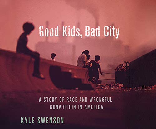 Kyle Swenson, J.D. Jackson: Good Kids, Bad City (AudiobookFormat, 2019, Dreamscape Media)