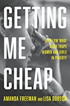 Lisa Dodson, Amanda Freeman: Getting Me Cheap (Hardcover, The New Press)