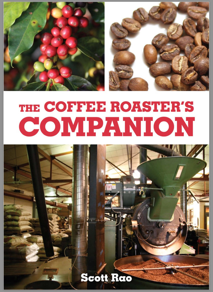 Scott Rao: The Coffee Roaster's Companion (Hardcover, 2014, Independent Publisher)