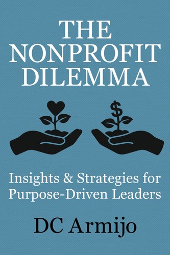 Lisa MacDonald, James Jones (duplicate), D.C. Armijo, Renée Branch Canady, Sarah Busby: Nonprofit Dilemma (2024, Milford Books LLC)