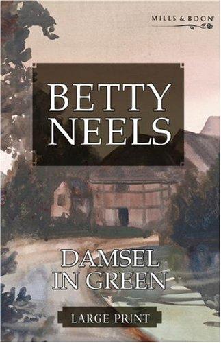 Betty Neels: Damsel in Green (Betty Neels Large Print Collection) (Hardcover, 2007, Ulverscroft Large Print)