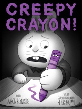 Aaron Reynolds, Peter Brown: Creepy Crayon (2022, Simon & Schuster Books For Young Readers, Simon & Schuster Books for Young Readers)