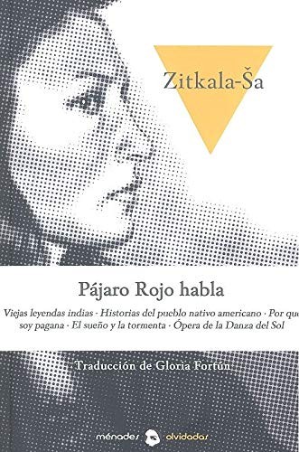 Zitkala-Sa, Gloria Fortún: Pájaro Rojo habla (Paperback, Ménades Editorial S.L.U.)