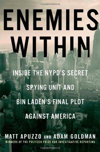 Matt Apuzzo: Enemies Within: Inside the NYPD's Secret Spying Unit and bin Laden's Final Plot Against America (2013)