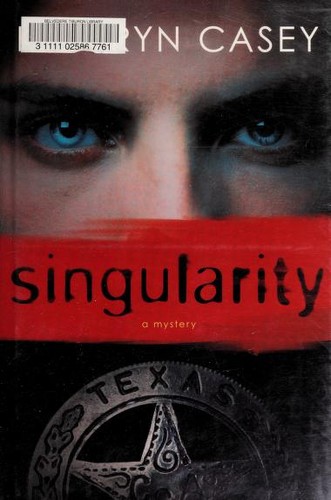Kathryn Casey: Singularity (2008, St. Martin's Minotaur)