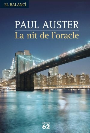 Paul Auster, Albert Nolla Cabellos: La nit de l'oracle (Paperback, Edicions 62)