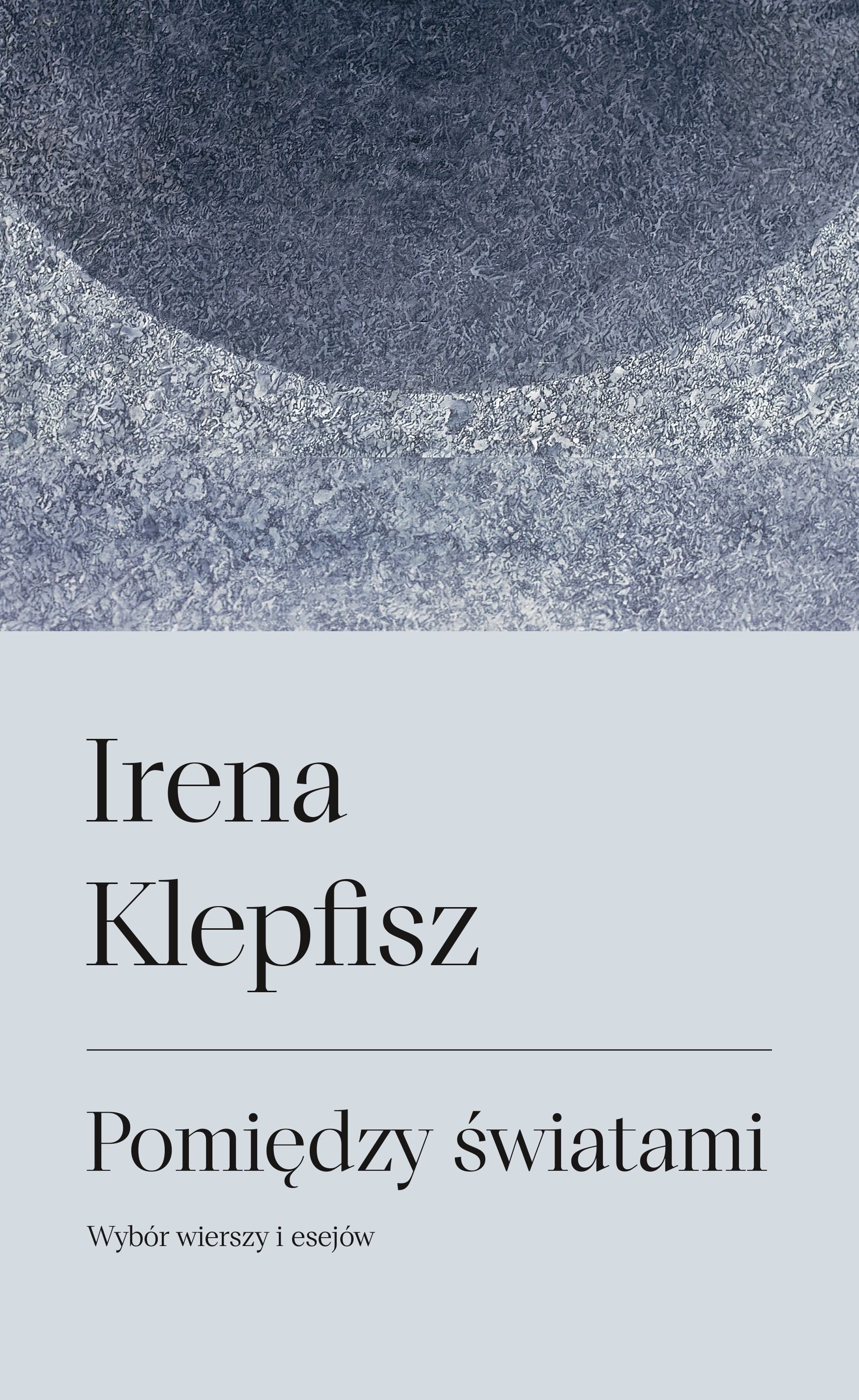 Irena Klepfisz, Olga Kubińska, Katarzyna Kaszorek: Pomiędzy światami. Wybór wierszy i esejów (Hardcover, Polish & English language, 2024, słowo/obraz terytoria)