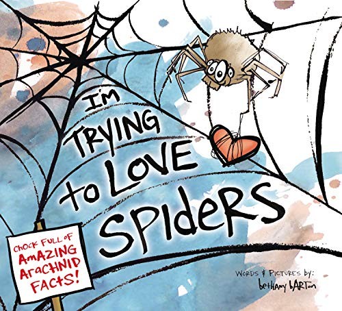 Bethany Barton: I'm Trying to Love Spiders (Hardcover, 2015, Viking Books for Young Readers)
