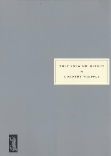 Dorothy Whipple: They Knew Mr. Knight (2000)
