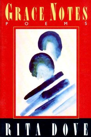 Rita Dove: Grace Notes (1991, W. W. Norton & Company)