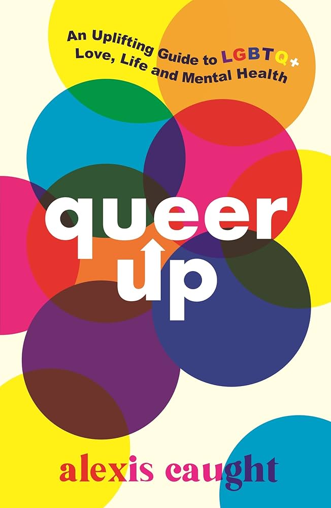 Alexis Caught: Queer Up (2022, Walker Books, Limited)
