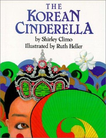 Shirley Climo: The Korean Cinderella (Trophy Picture Books) (Hardcover, 1999, Tandem Library)