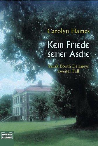 Carolyn Haines: Kein Friede seiner Asche (Paperback, german language, 2002, Lübbe)