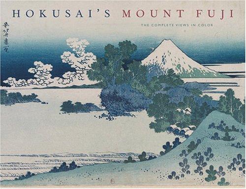Jocelyn Bouquillard: Hokusai's Mount Fuji: The Complete Views in Color (2007)