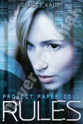 Stacey Kade: The Rules Project Paper Doll (2013, Disney-Hyperion)