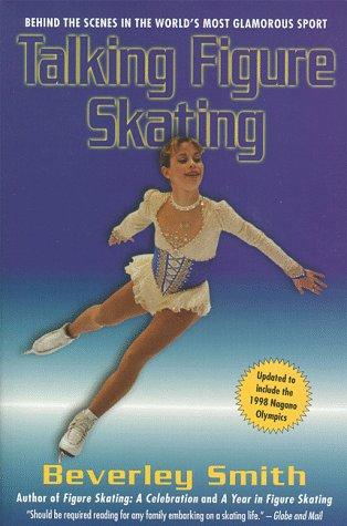 Beverley Smith: Talking Figure Skating (Paperback, 1998, McClelland & Stewart)
