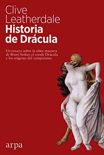 Clive Leatherdale, Albert Beteta: Historia de Drácula (Paperback, Arpa Editores, ARPA)