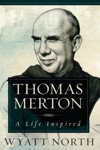 Wyatt North: Thomas Merton (Paperback, 2016, Createspace Independent Publishing Platform, CreateSpace Independent Publishing Platform)