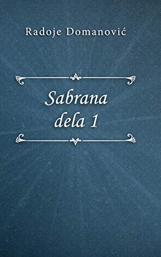 Radoje Domanović: Sabrana dela 1 (Hardcover, Lulu.com)