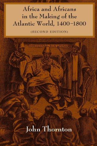 John Thornton: Africa and Africans in the Making of the Atlantic World, 1400-1800 (1998)