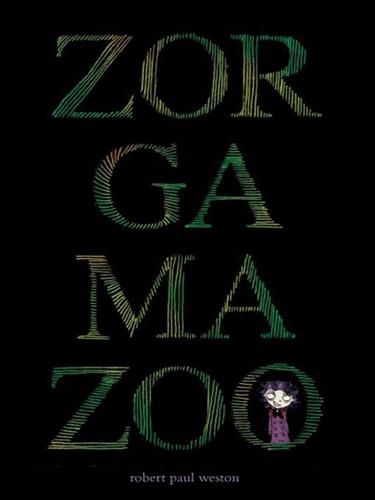 Robert Paul Weston: Zorgamazoo (EBook, 2009, Penguin USA, Inc.)