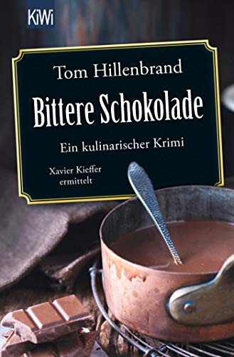 Tom Hillenbrand: Bittere Schokolade (Paperback, Kiepenheuer & Witsch GmbH)