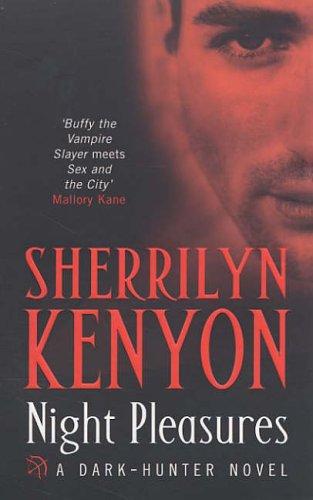 Sherrilyn Kenyon: Night Pleasures (Paperback, 2005, Piatkus Books)