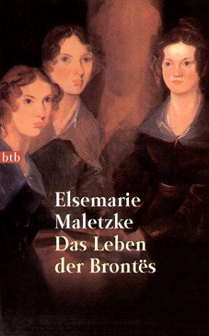 Elsemarie Maletzke: Das Leben der Brontes. (Paperback, Btb Bei Goldmann)
