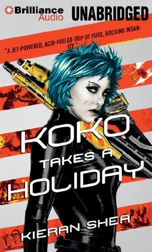 Kieran Shea: Koko Takes a Holiday (2014, Brilliance Audio)