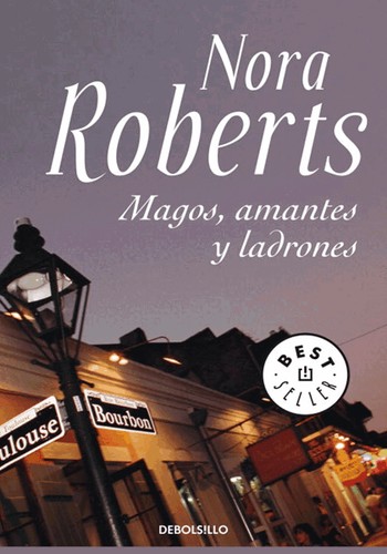 Nora Roberts: Magos, amantes y ladrones (Paperback, Spanish language, 2012, Random House Mondadori, S.A. (Debolsillo), Debolsillo, DEBOLSILLO)