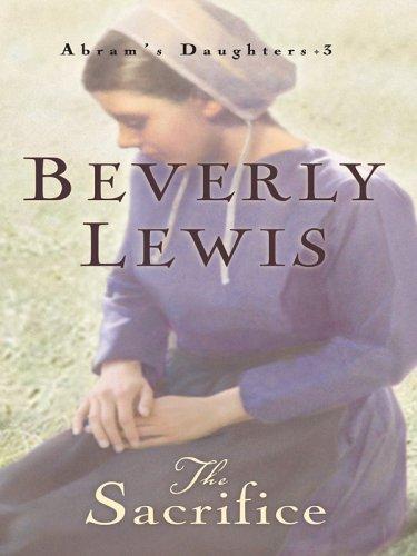Beverly Lewis: The sacrifice (2005, Thorndike Press)