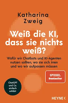 Katharina Zweig: Weiß die KI, dass sie nichts weiß? (German language, 2025, Wilhelm Heyne Verlag)