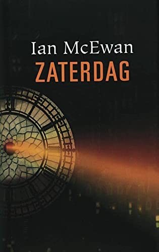 Ian McEwan: Zaterdag (Hardcover, Harmonie, Uitgeverij De)
