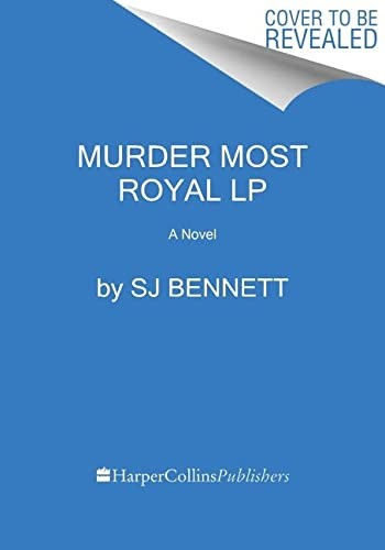 S. J. Bennett: Murder Most Royal (2023, HarperCollins Publishers, Harper Large Print)
