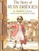 Robert Coles, Coles, Robert.: The story of Ruby Bridges (1995, Scholastic)