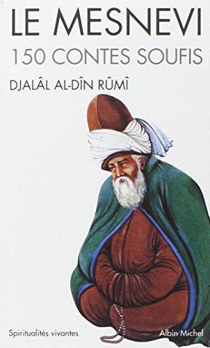 Rumi (Jalāl ad-Dīn Muḥammad Balkhī): Le Mesnevi : 150 contes soufis (French language, 1988)