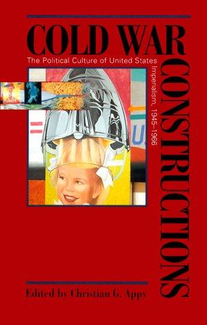 Christian G. Appy: Cold War Constructions (Paperback, 2000, University of Massachusetts Press)