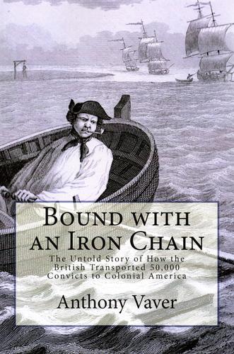 Anthony Vaver: Bound with an Iron Chain (Paperback, 2011, Pickpocket Publishing)