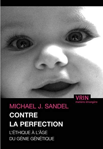 Michael Sandel, Hélène Valance: Contre la perfection (Paperback, French language, Librarie Philosophique J. Vrin, Librairie Philosophique J. Vrin)