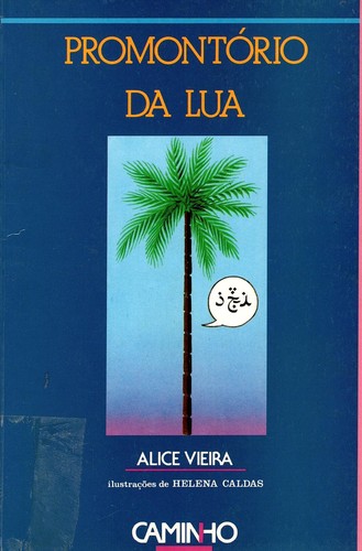 Alice Vieira: Promontório da lua (Portuguese language, 1991, Caminho)
