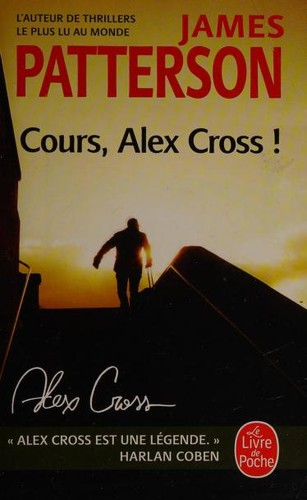 James Patterson, BookSource Staff: Cours, Alex Cross ! (French language, 2018, Lattes)