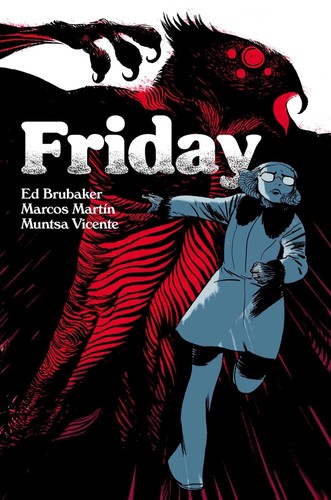Muntsa Vicente, Marcos Martin, Ed Brubaker: Friday, Book Three (Paperback, 2024, Image Comics)