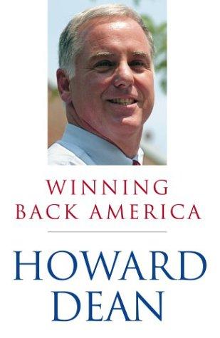 Howard Dean: Winning back America (2003, Simon & Schuster)
