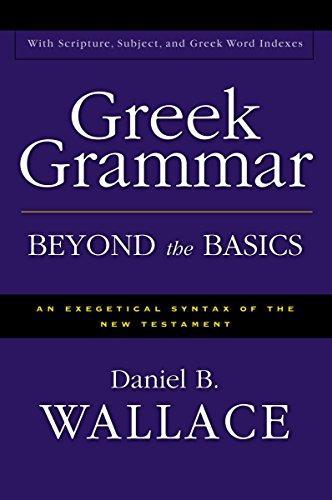 Daniel B. Wallace: Greek Grammar Beyond the Basics (1997)