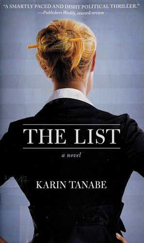 Karin Tanabe, Karin Tanabe: The list (2013, Washington Square Press)