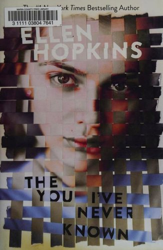 Ellen Hopkins: The you I've never known (2017)