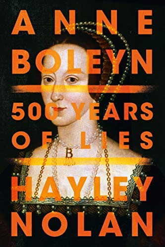 Hayley Nolan: Anne Boleyn (Paperback, 2019, Little A)