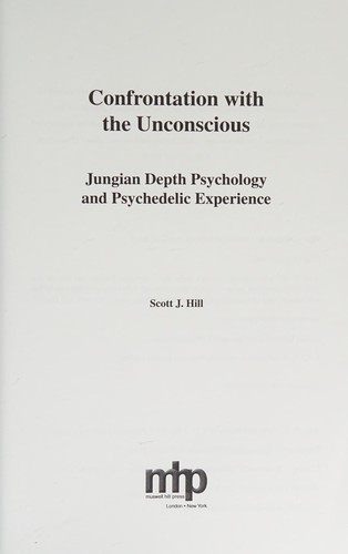 Scott J. Hill: Confrontation with the unconscious (2013, Muswell Hill Press)